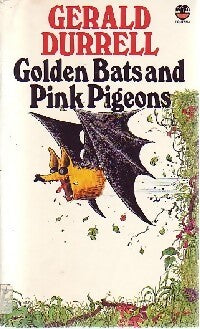 Golden bats and pink pigeons - Gerald M. Durrell - Livre