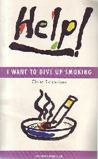 Livrenpoche : Help ! I want to give up smoking - Claire Richardson - Livre