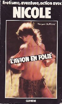 L'avion en folie - Morgan St Michel - Livre