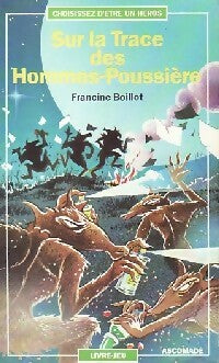 Livrenpoche : Sur la trace des Hommes-Poussière - Francine Boillot - Livre