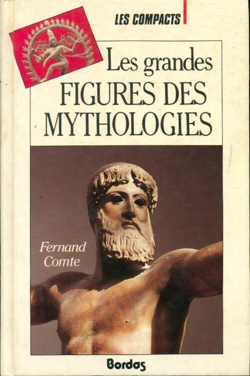 Livrenpoche : Les grandes figures des mythologies - Fernand Comte - Livre