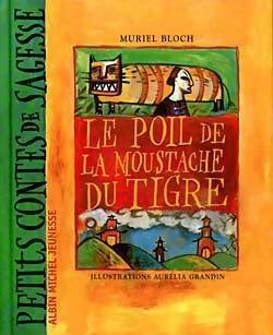 Livrenpoche : Le poil de la moustache du tigre - Muriel Bloch - Livre