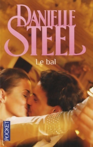 Livrenpoche : Le Bal - Danielle Steel - Livre
