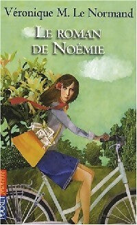 Livrenpoche : Le roman de Noémie - Véronique Le Normand - Livre