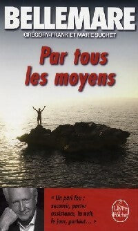 Livrenpoche : Par tous les moyens - Pierre Bellemare - Livre