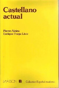 Castellano actual - Pierre Alzieu -  Español moderno - Livre