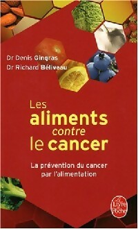 Livrenpoche : Les aliments contre le cancer - Beliveau Docteur Richard - Gingras Docteur Denis - Livre