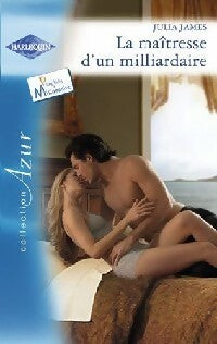 Livrenpoche : La maîtresse d'un milliardaire - Julia James - Livre