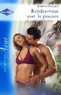 Livrenpoche : Rendez-vous avec la passion - Robyn Donald - Livre