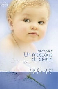 Livrenpoche : Un message du destin - Abby Gaines - Livre