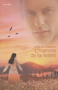 Livrenpoche : L'homme de la rivière - Darlene Gardner - Livre