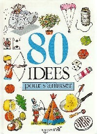 Livrenpoche : 80 Idées pour s'amuser - Henriette Bichonnier - Livre