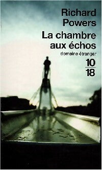 Livrenpoche : La chambre aux échos - Richard Powers - Livre