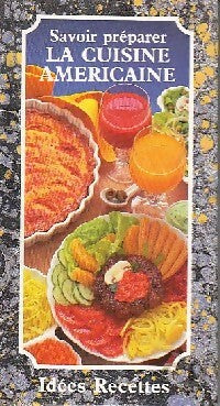 Livrenpoche : Savoir préparer la cuisine américaine - Constance Borde, Sheila Malovanoy-Chevalier - Livre