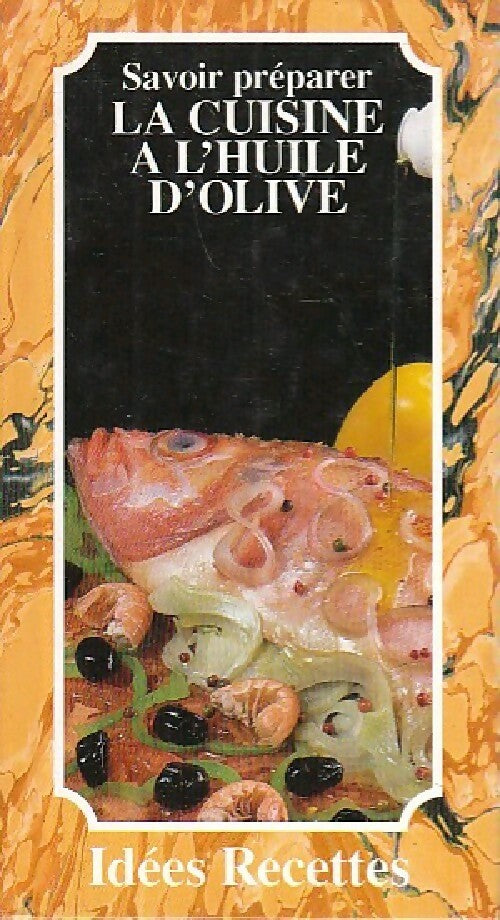 Livrenpoche : Savoir préparer la cuisine à l'huile d'olive - Patrice Dard - Livre