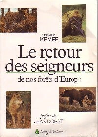 Le retour des seigneurs de nos forêts d'Europe - Christian Kempf - Livre