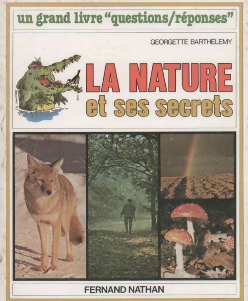 Livrenpoche : La nature et ses secrets - Georgette Barthelemy - Livre