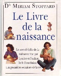 Livrenpoche : Le livre de la naissance - Miriam Stoppard - Livre