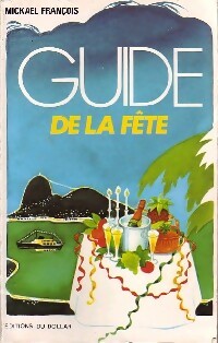 Livrenpoche : Guide de la fête - Mickael François - Livre