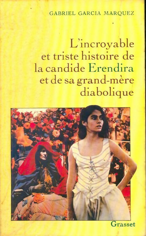 Livrenpoche : L'Incroyable et triste histoire de la candide Erendira - Gabriel Garcìa Màrquez - Livre