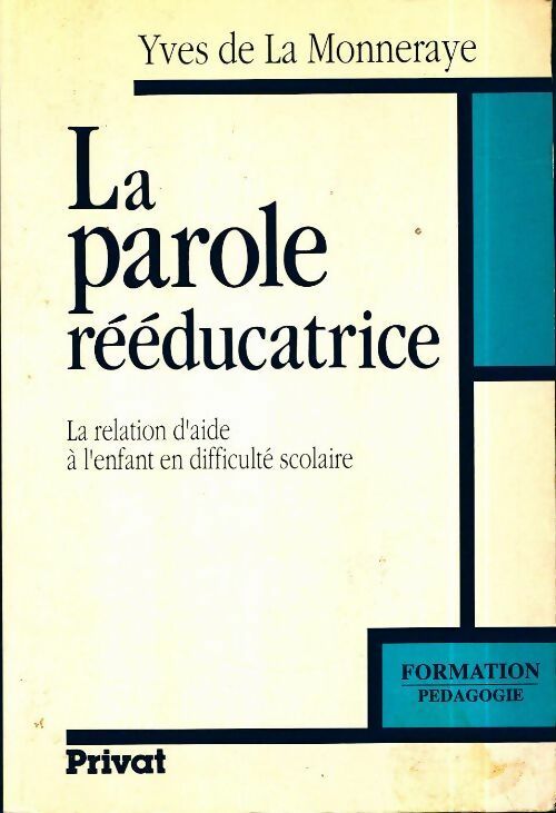 Livrenpoche : La parole rééducatrice - Yves De la Monneraye - Livre