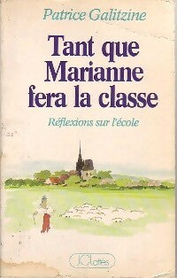Livrenpoche : Tant que Marianne fera la classe - Patrice Galitzine - Livre