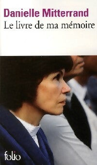 Le livre de ma mémoire - Danielle Mitterrand -  Folio - Livre