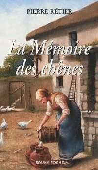Livrenpoche : La mémoire des chênes - Pierre Rétier - Livre