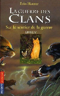 Livrenpoche : La guerre des clans Tome V : Sur le sentier de la guerre - Erin Hunter - Livre
