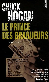 Livrenpoche : Le prince des braqueurs - Chuck Hogan - Livre