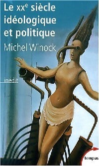 Livrenpoche : Le XXe siècle idéologique et politique - Michel Winock - Livre