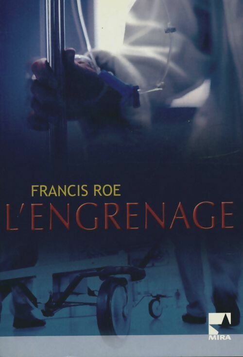 Livrenpoche : L'engrenage - Francis Roe - Livre