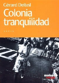 Livrenpoche : Colonia Tranquilidad - Gérard Delteil - Livre