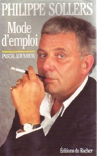 Livrenpoche : Mode d'emploi - Philippe Sollers - Livre