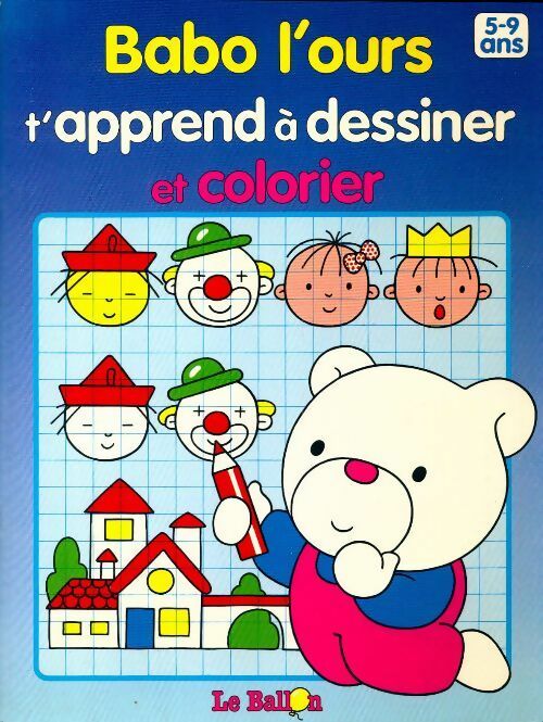 Livrenpoche : Babo l'ours t'apprend à dessiner et à colorier - Inconnu - Livre