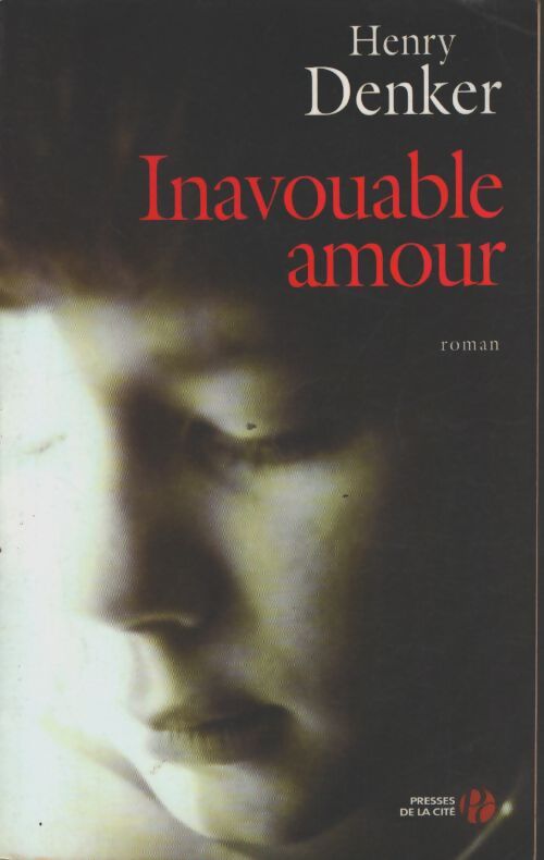 Inavouable amour - Henry Denker - Livre