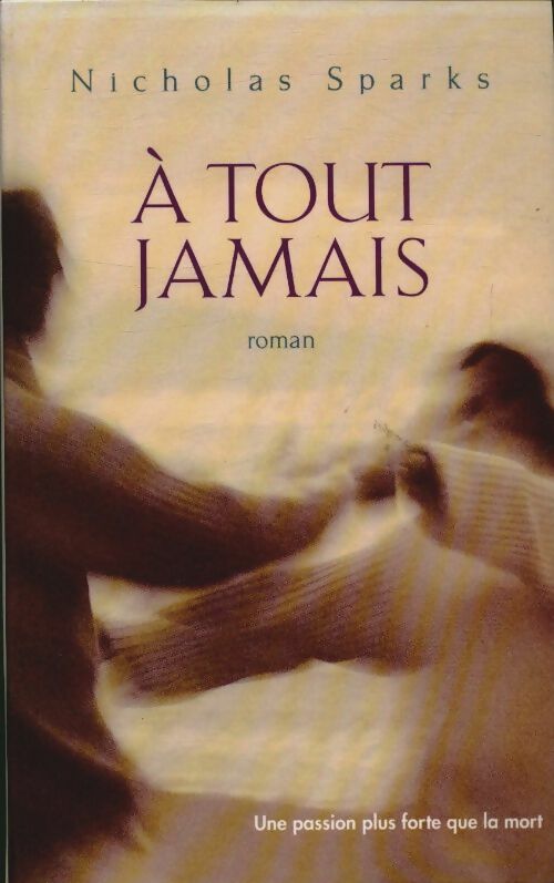Livrenpoche : A tout jamais - Nicholas Sparks - Livre