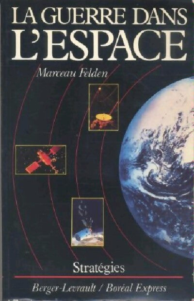 Livrenpoche : La guerre dans l'espace - Marceau Felden - Livre