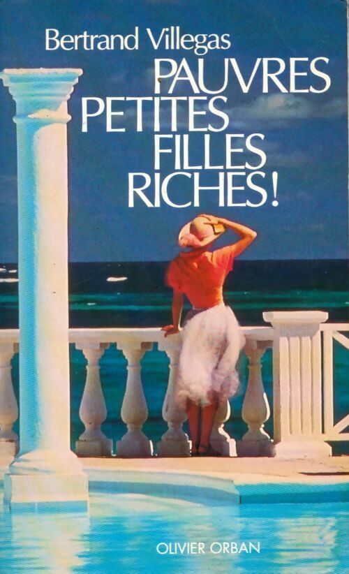 Livrenpoche : Pauvres petites filles riches ! - Bertrand Villegas - Livre