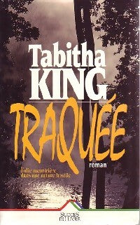 Livrenpoche : Traquée - Tabitha King - Livre