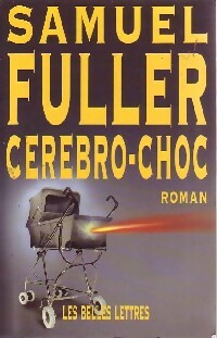 Cerebro-Choc - Samuel Fuller -  Belles Lettres GF - Livre