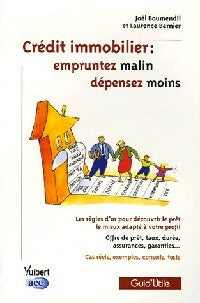 Livrenpoche : Crédit immobilier empruntez malin, dépensez moins - Joël Boumendil - Livre