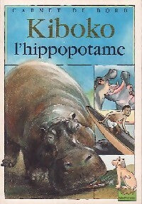 Livrenpoche : Kiboko L'hippopotame - Françoise Claro - Livre