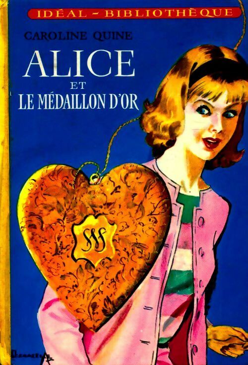 Alice et le médaillon d'or - Caroline Quine - Livre