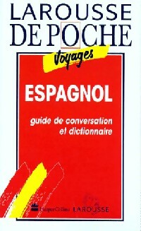 Livrenpoche : Espagnol : Guide de conversation et dictionnaire - Collectif - Livre