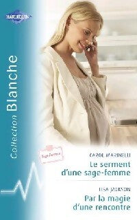 Livrenpoche : Le serment d'une sage-femme / Par la magie d'une rencontre - Lisa Jackson, Carol Marinelli - Livre