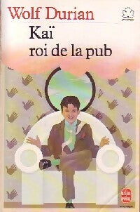 Livrenpoche : Kaï, roi de la pub - wolf Durian - Livre