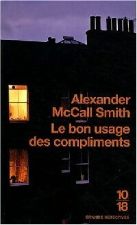 Le bon usage des compliments - Alexander McCall Smith - Livre