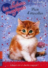 Livrenpoche : Les chatons magiques Tome XI : Pluie d'étincelles - Sue Bentley - Livre