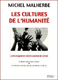 Livrenpoche : Les cultures de l'humanité - Michel Malherbe - Livre